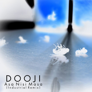 Asa Nisi Masa (Industrial Remix)