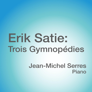 Trois Gymnopédies: No. 1, Lent et douloureux