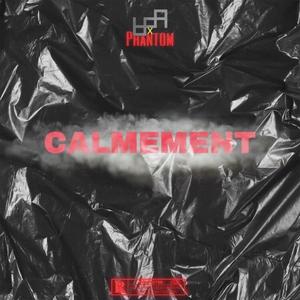 Calmement (feat. Syn Phantom)