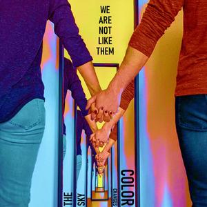 We Are Not Like Them