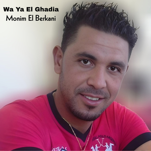 Wa Ya El Ghadia