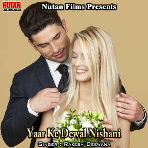 Yaar Ke Dewal Nishani