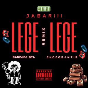 LEGE (feat. DANPAPA GTA & CHOCOBANTIS) (Remix)