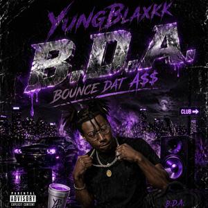 B.D.A ( Bounce Dat A$$ )