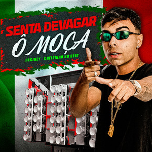 Senta Devagar Ô Moça