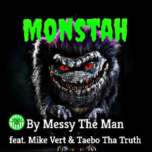 Monstah (feat. Mike Vertical & Taebo Tha Truth)