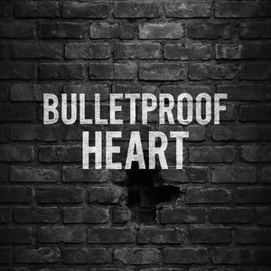 Bulletproof Heart