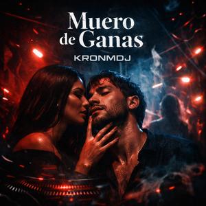 Muero De Ganas