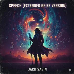 Speech (Extended Grief Version)
