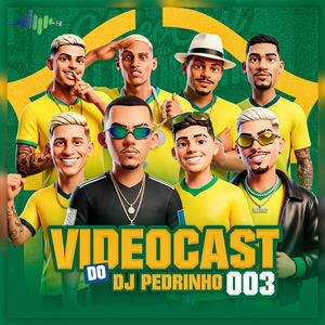 Videocast do Dj Pedrinho #003