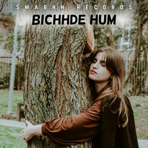 Bichhde Hum