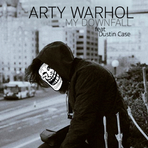 My Downfall (feat. Dustin Case)
