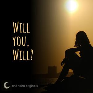 Will you, Will?