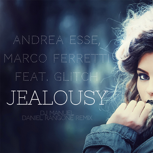 Jealousy (DJ Manuel Remix)