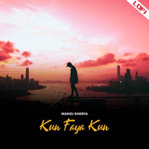 Kun Faya Kun - (Lofi)