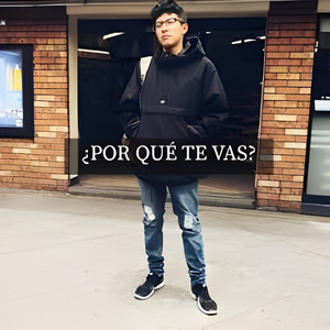 ¿Por Qué Te Vas?