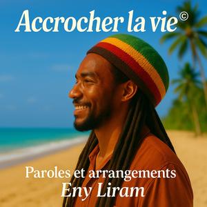 Accrocher la Vie
