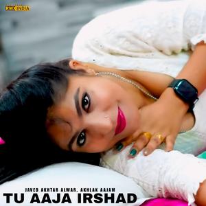 Tu Aaja Irshad