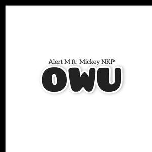 Owu (feat. Mickey NKP)