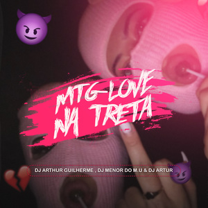 MTG - LOVE NA TRETA