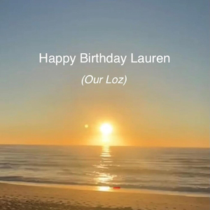 Happy Birthday Lauren (Our Loz)