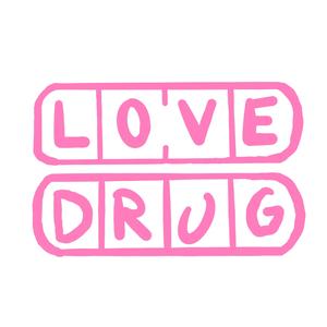 LOVE DRUG