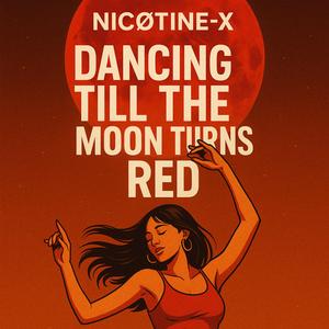 Dancing Till the Moon Turns Red