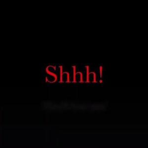Shhh!