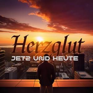 Jetz und Heute