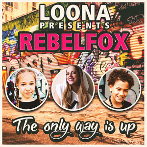 The Only Way Is Up (Loona Presents Rebelfox)