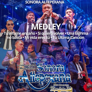 Medley (Tu Infame Engaño/Si Quiero Volver/Una Lágrima No Basta/Mi Vida Eres Tú/Tu Última Canción)
