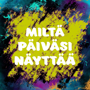 Miltä päiväsi näyttää