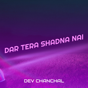 Dar Tera Shadna Nai