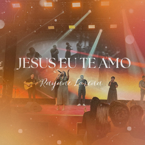 Jesus eu te amo