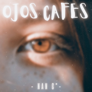Ojos Cafés