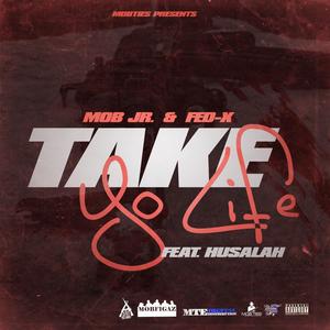 Take Yo Life (feat. Husalah)