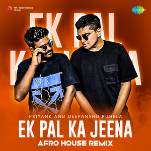 Ek Pal Ka Jeena - Afro House Remix