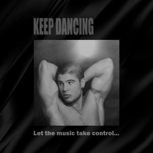 Keep dancing