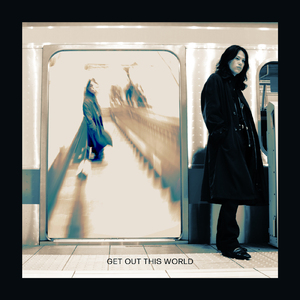 To Get Out This World