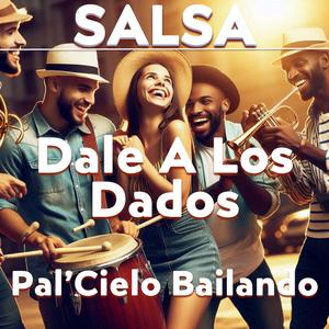 Dale A Los Dados (Salsa)