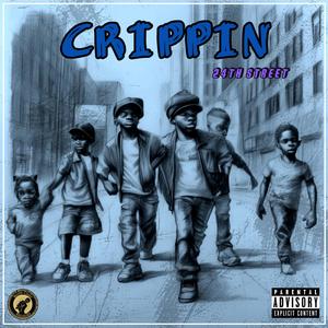 Crippin' (feat. Arkey G, Neil F., 6ixFoo, Hanzyy, Slimey Cali & 24th Street)