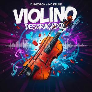 VIOLINO DESGRAÇADO