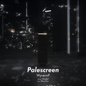 Palescreen (feat. Madol)