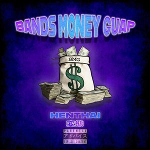 BMG (Bands, Money, Guap)
