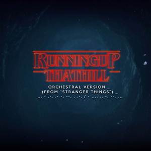 Running Up That Hill Orchestral Version (From "Stranger Things")