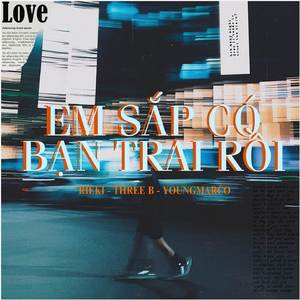 Em Sắp Có Bạn Trai Rồi