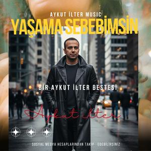 Yaşama Sebebimsin