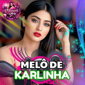MELÔ DE KARLINHA 2026 RITMOS DA MARY
