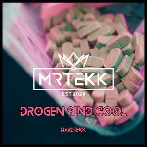 Drogen sind cool (Hardtekk)