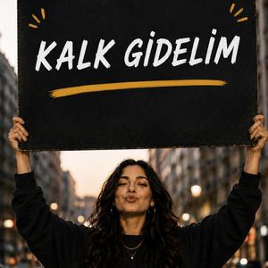 KALK GİDELİM